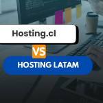 hosting.cl vs Hosting Latam: ¿qué hosting conviene si estás comparando proveedores en Chile?