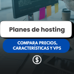 Planes de hosting Chile: compara precios, características y VPS
