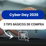 Cyber day 2026: 5 tips básicos para aprovechar el evento