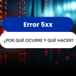 5xx server error: ¿por qué ocurre y qué hacer?